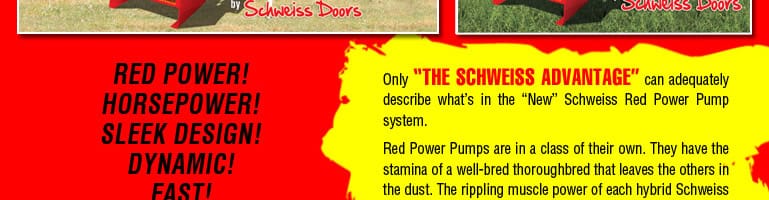 Schweiss Red Power Pump