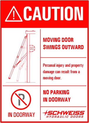 Caution: No parking in doorway - Schweiss Hydraulic Doors