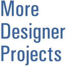 More Designer Projects